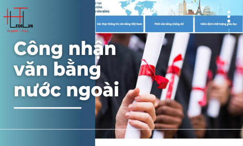 CÔNG NHẬN VĂN BẰNG NƯỚC NGOÀI (CÔNG TY LUẬT UY TÍN TẠI TP. HỒ CHÍ MINH, VIỆT NAM)
